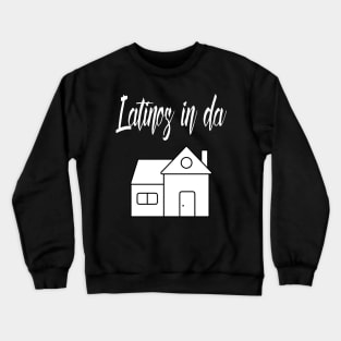 Latins Hipanic Shirt in Spanish Crewneck Sweatshirt